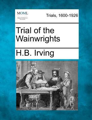 Trial of the Wainwrights 1275095917 Book Cover