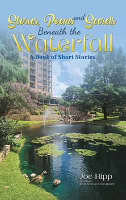 Stories, Poems, and Secrets Beneath the Waterfall B0FP27QQNW Book Cover