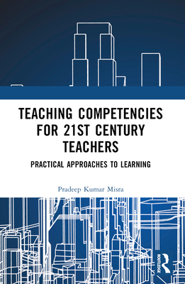 Teaching Competencies for 21st Century Teachers... 1032383127 Book Cover