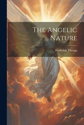 The Angelic Nature 1022262513 Book Cover