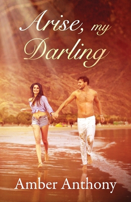 Arise, My Darling 0578584972 Book Cover