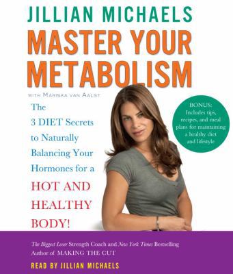 Master Your Metabolism: The 3 Diet Secrets to N... 0307737276 Book Cover