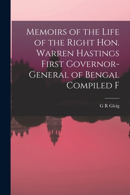Memoirs of the Life of the Right Hon. Warren Ha... 1016675135 Book Cover