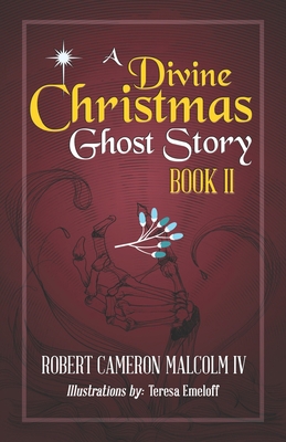 A Divine Christmas Ghost Story: Book II 1633854639 Book Cover