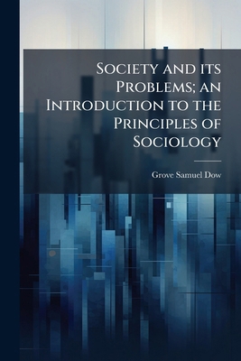 Society and its Problems; an Introduction to th... 1171906854 Book Cover