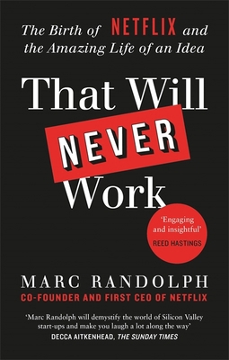 That Will Never Work: The Birth of Netflix by t... 1913068218 Book Cover