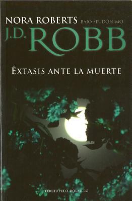 Extasis Ante la Muerte = Rapture in Death [Spanish] 8496575616 Book Cover