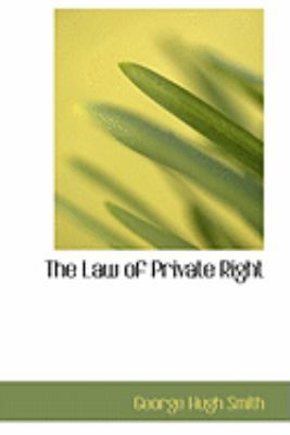 The Law of Private Right 0559035403 Book Cover