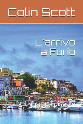 L'Arrivo a Forio: Primo Episodio [Italian] 1730788203 Book Cover