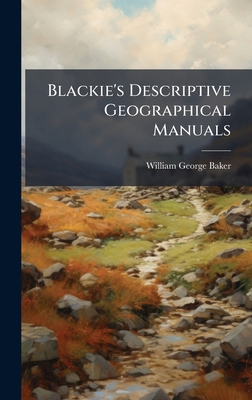 Blackie's Descriptive Geographical Manuals B0FK2V7TJS Book Cover