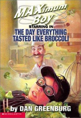 Day Everything Tasted Like Broccoli 0613357701 Book Cover