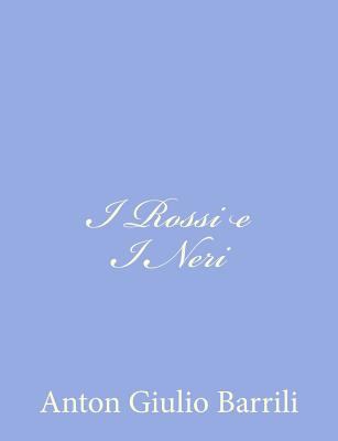 I Rossi e I Neri [Italian] 1480244163 Book Cover