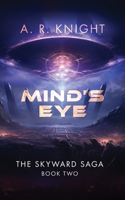 Mind's Eye (The Skyward Saga) 1946554421 Book Cover