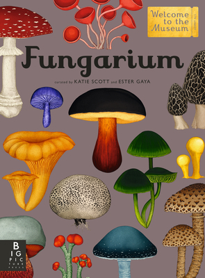 Fungarium: Welcome to the Museum 1536217093 Book Cover