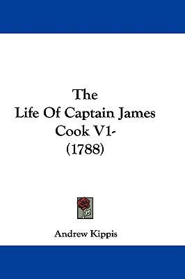 The Life Of Captain James Cook V1- (1788) 1104164582 Book Cover