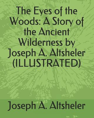 The Eyes of the Woods: A Story of the Ancient W... 179383430X Book Cover