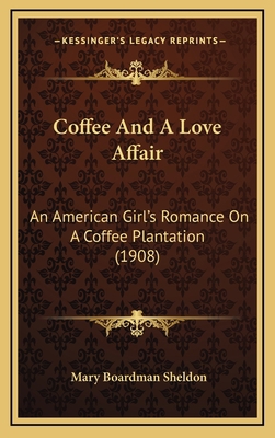 Coffee And A Love Affair: An American Girl's Ro... 1164288326 Book Cover