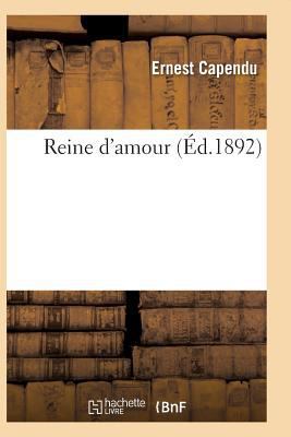 Reine d'Amour [French] 2016169575 Book Cover