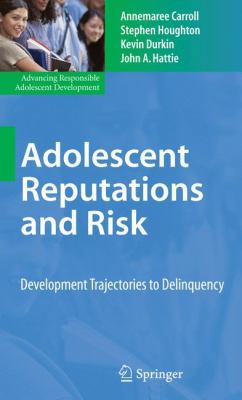 Adolescent Reputations and Risk: Developmental ... 0387799877 Book Cover