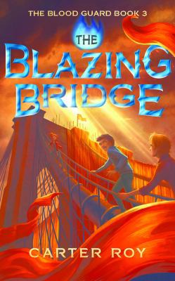 The Blazing Bridge 1477827064 Book Cover