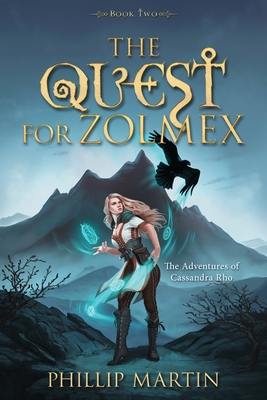 The Quest For Zolmex: The Adventures of Cassand... B0C87DW4TT Book Cover