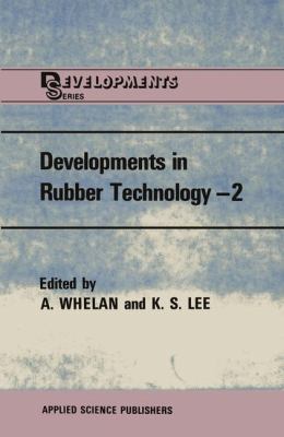 Developments in Rubber Technology--2: Synthetic... 9400981104 Book Cover