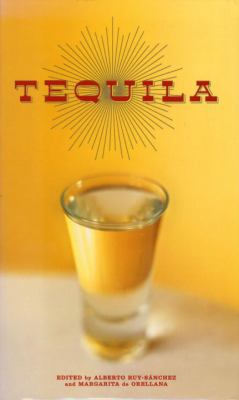 Tequila: A Traditional Art of Mexico 1588342131 Book Cover