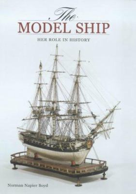 The Model Ship: Her role in History B004HWFW7S Book Cover
