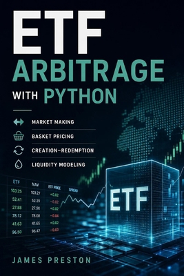 ETF Arbitrage with Python: Market Making, Baske... B0H1S31YTN Book Cover