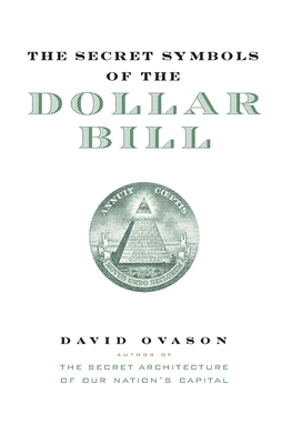 The Secret Symbols of the Dollar Bill: A Closer... B000GH2YMO Book Cover