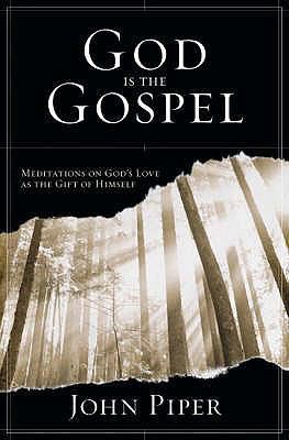 God Is the Gospel: Meditations on God's Love as... 1844741095 Book Cover