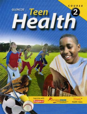 Teen Health, Course 2, Student Edition 007877425X Book Cover