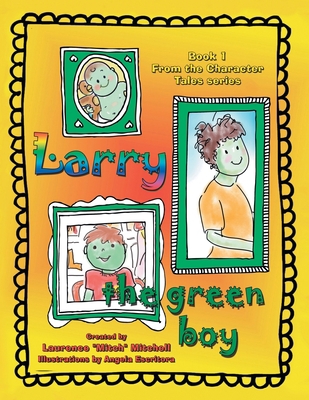 Larry the Green Boy: Book 1 from the Character ... 1665518448 Book Cover