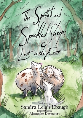 The Spotted and Speckled Sheep: Lost in the For... 8294019313 Book Cover