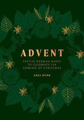 Advent: Festive German Bakes to Celebrate the C... 1787137260 Book Cover