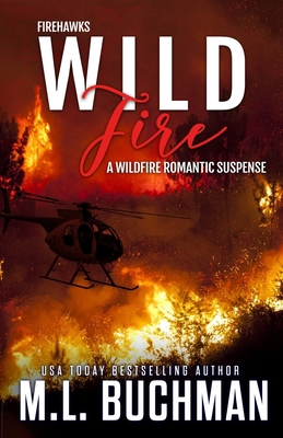 Wild Fire: a Firefighter romantic suspense 1637210647 Book Cover