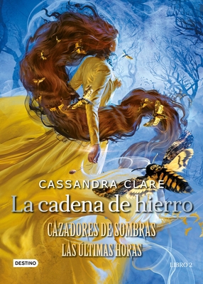 La Cadena de Hierro: Cazadores de Sombras. Las ... [Spanish] 6070783409 Book Cover