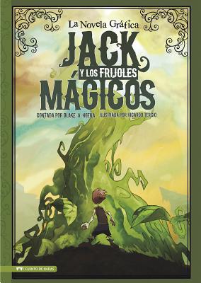 Jack Y Los Frijoles Magicos: La Novela Grafica [Spanish] 1434222721 Book Cover