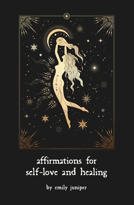 Affirmations for Self-Love and Healing: For the... B08M88KPG1 Book Cover