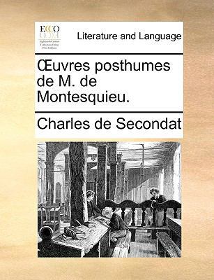 OEuvres posthumes de M. de Montesquieu. [French] 1170370047 Book Cover
