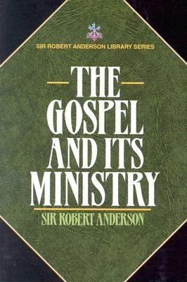 The Gospel and Its Ministry 0825421268 Book Cover