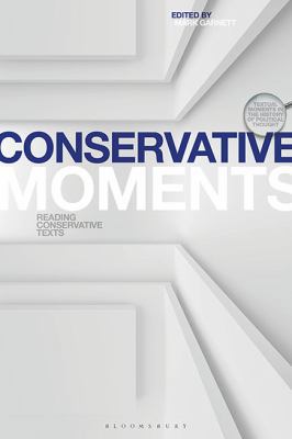 Conservative Moments: Reading Conservative Texts 1350001538 Book Cover