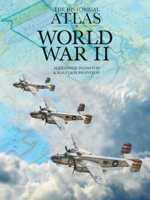 The Historical Atlas of World War II 0785831460 Book Cover