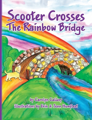 Scooter Crosses the Rainbow Bridge B0FC5VCLDQ Book Cover