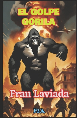 El Golpe Gorila [Spanish] B08B37VRJH Book Cover