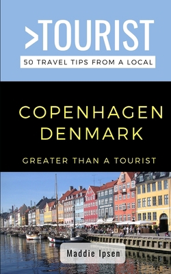 Greater Than a Tourist - Copenhagen Denmark: 50... 1712460714 Book Cover