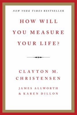 How Will You Measure Your Life? B0083EG3A6 Book Cover