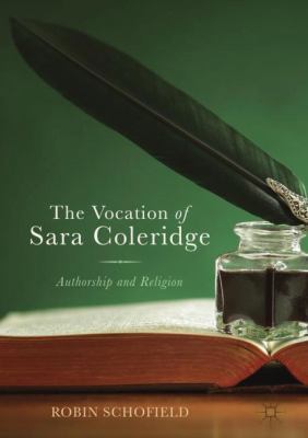 The Vocation of Sara Coleridge: Authorship and ... 3319703706 Book Cover