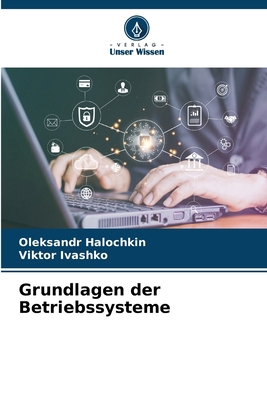 Grundlagen der Betriebssysteme [German] 6207207394 Book Cover