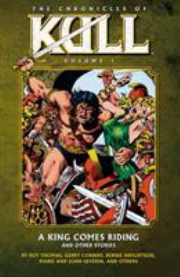 Chronicles of Kull Volume 1: A King Comes Ridin... 1595824138 Book Cover